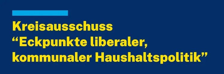 Kreisausschuss Kommunale Haushalspolitik - Besonder für kommunale Praktiker!